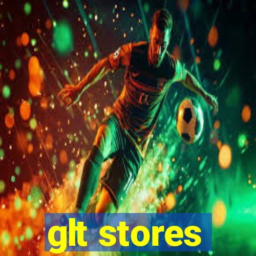 glt stores