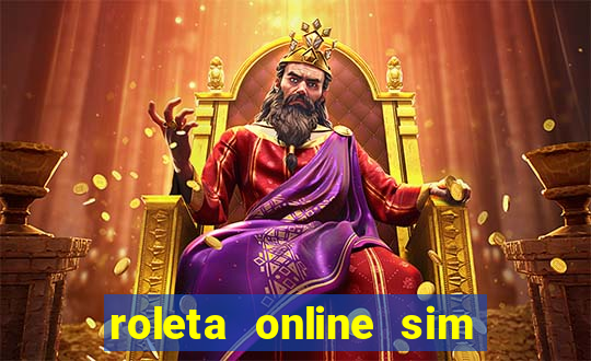 roleta online sim ou nao