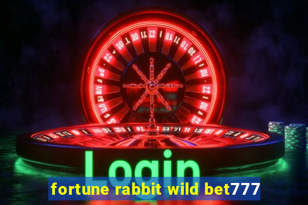 fortune rabbit wild bet777