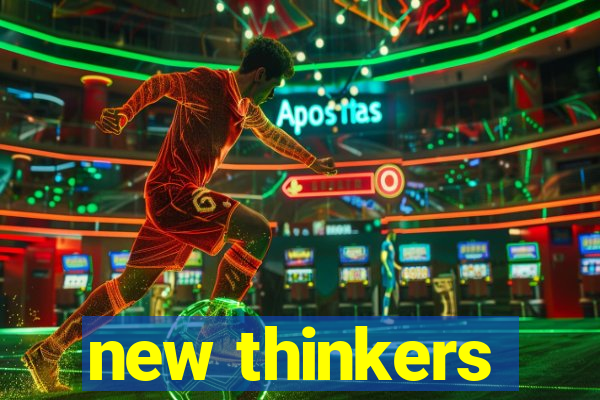 new thinkers