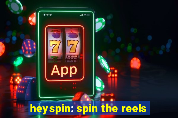 heyspin: spin the reels