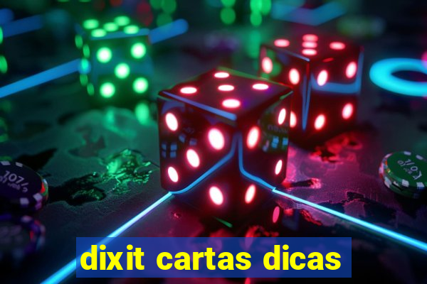 dixit cartas dicas