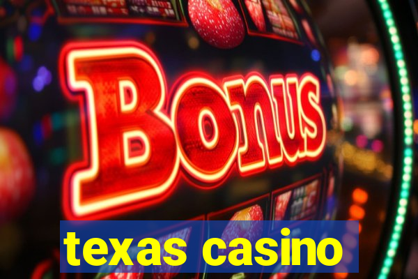 texas casino