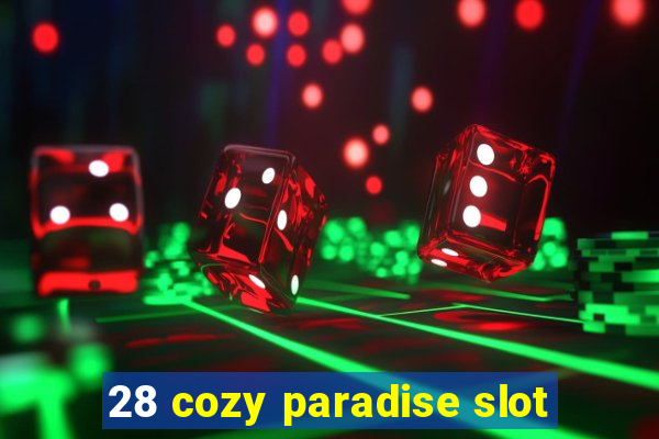 28 cozy paradise slot