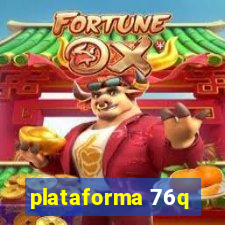 plataforma 76q