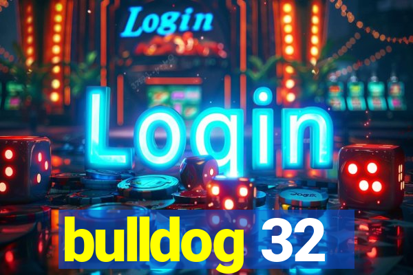 bulldog 32