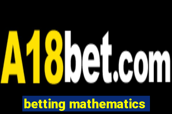 betting mathematics