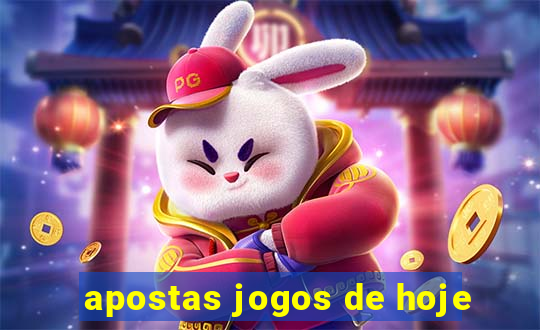 apostas jogos de hoje