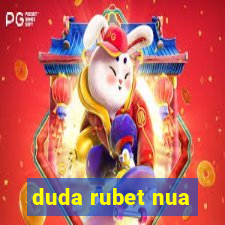 duda rubet nua