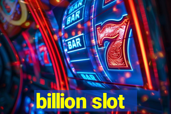 billion slot