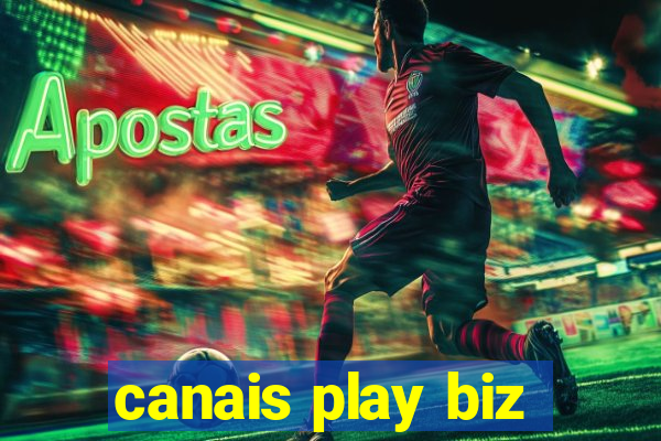 canais play biz