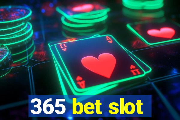 365 bet slot