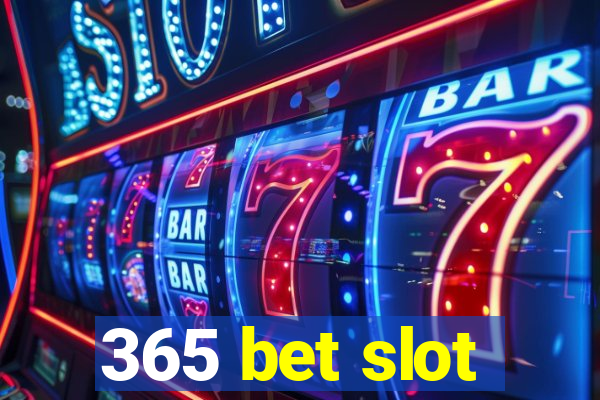 365 bet slot