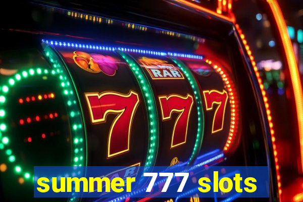 summer 777 slots