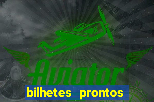 bilhetes prontos dos jogos de hoje