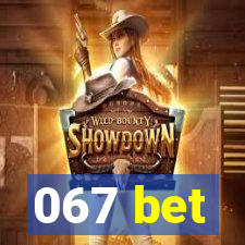 067 bet