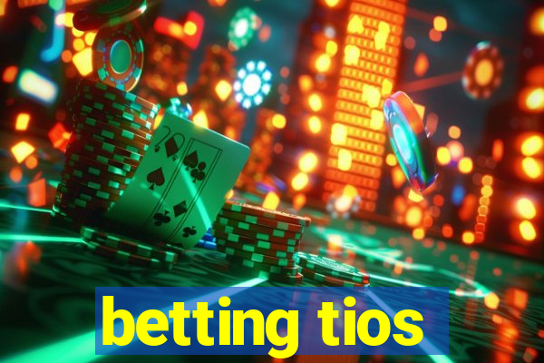 betting tios