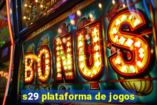 s29 plataforma de jogos