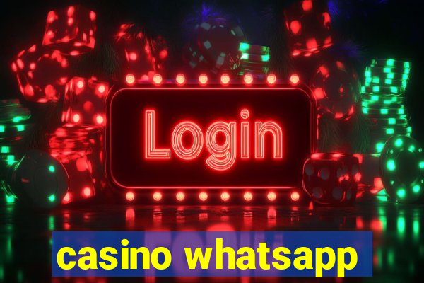 casino whatsapp