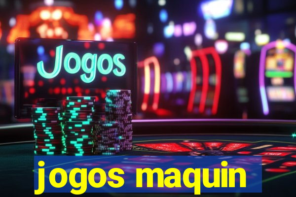 jogos maquin