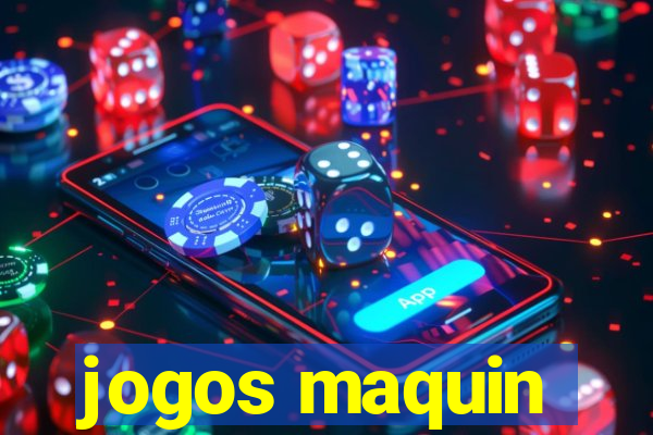 jogos maquin