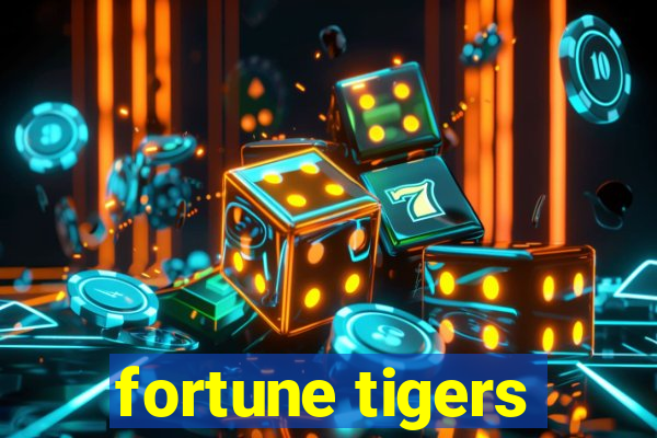 fortune tigers