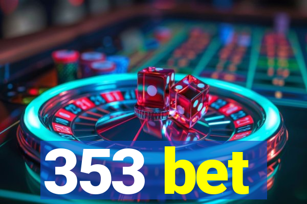 353 bet