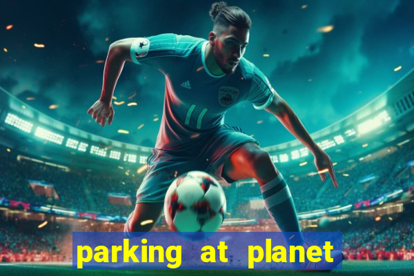 parking at planet hollywood resort and casino