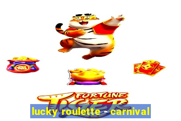 lucky roulette - carnival