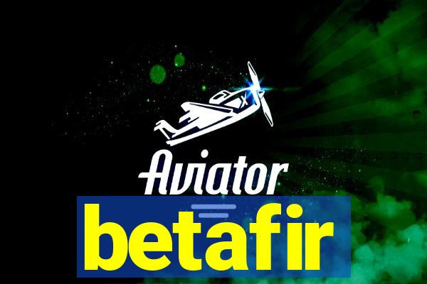 betafir