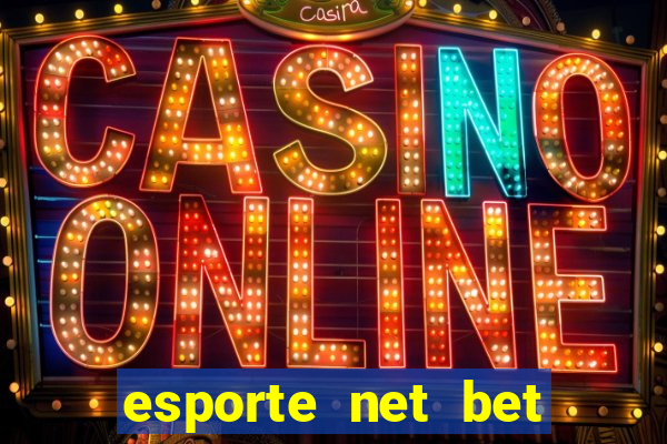 esporte net bet apostas online