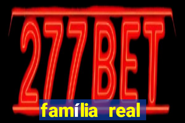 família real brasileira e rica