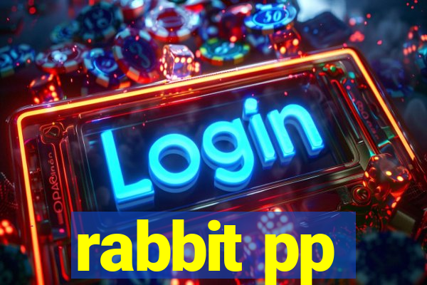 rabbit pp