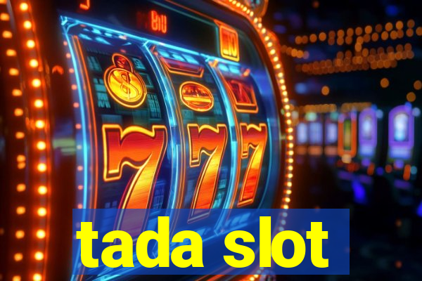 tada slot