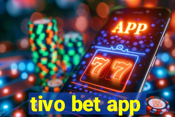 tivo bet app