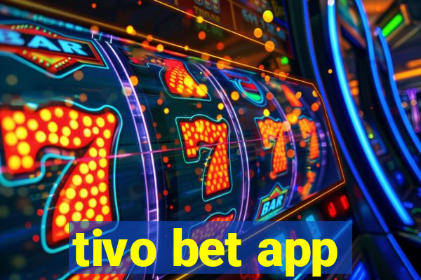 tivo bet app