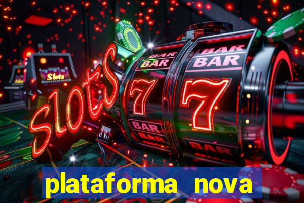 plataforma nova 2024 bet