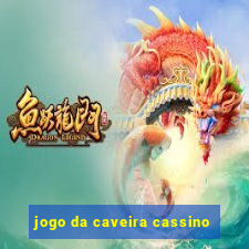 jogo da caveira cassino