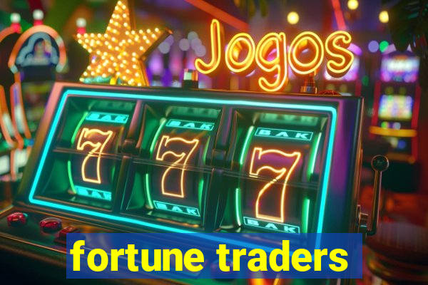 fortune traders