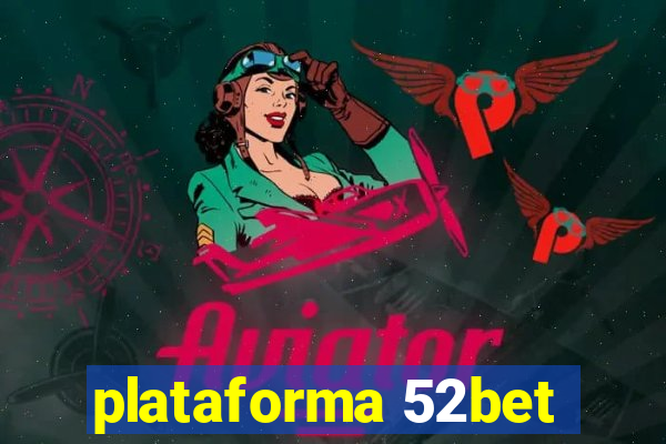 plataforma 52bet