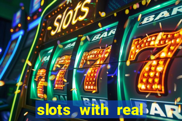 slots with real money online