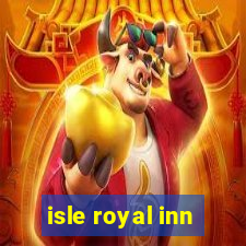 isle royal inn