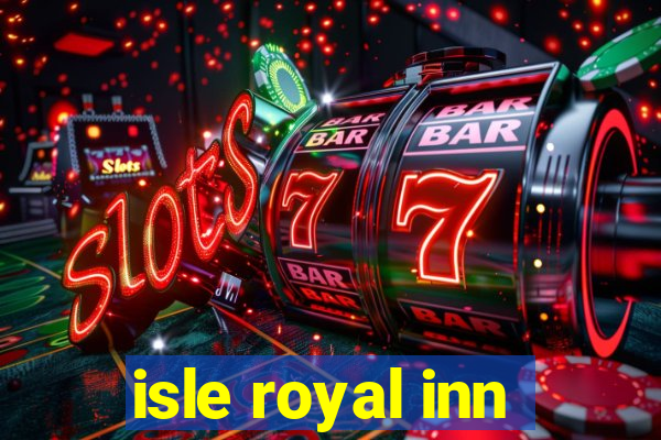 isle royal inn