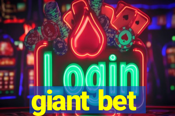 giant bet