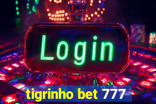 tigrinho bet 777