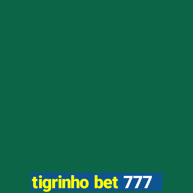 tigrinho bet 777