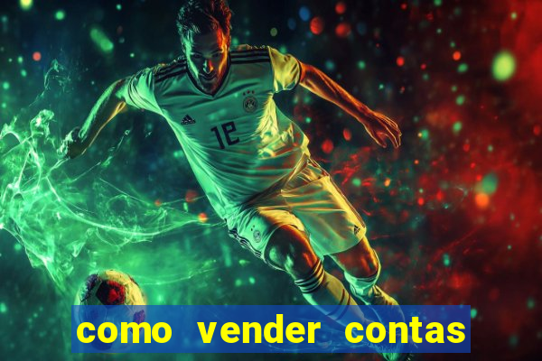 como vender contas de jogos