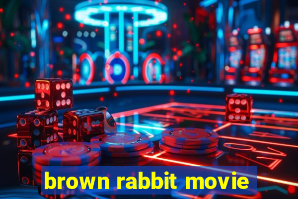 brown rabbit movie