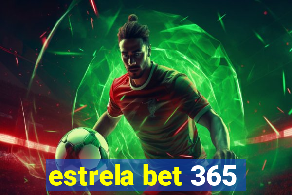 estrela bet 365