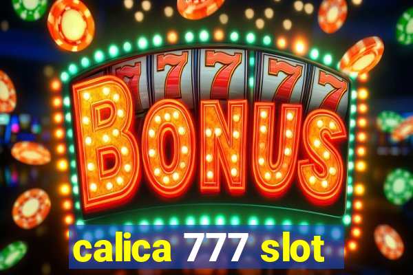 calica 777 slot